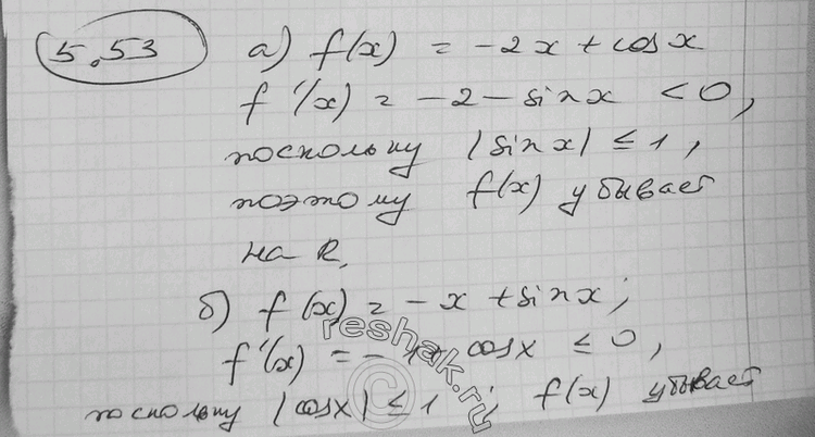 Изображение 5.53 Докажите, что функция:a) f(х) = -2х + cos х;	б) f(х) = -х + sin хубывает на промежутке...