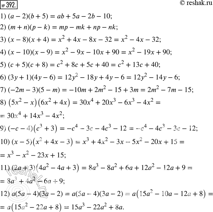 Изображение 392. Выполните умножение:1) (а - 2)(b + 5);	2) (m + n)(р - k);	3) (х - 8)(x + 4);	4) (х- 10)(x— 9);	5) (с + 5)(с + 8);	6) (3у + 1)(4у - 6);	7) (-2m - 3)(5...